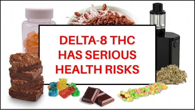 Delta 8 has serious health risks
